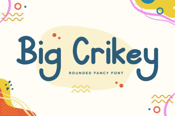 Big Crikey: The Rounded Fancy Font for Editorial Design